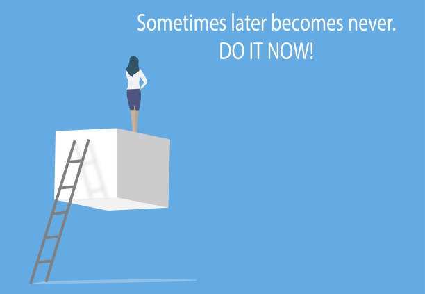 Sometimes later becomes never. Do it now